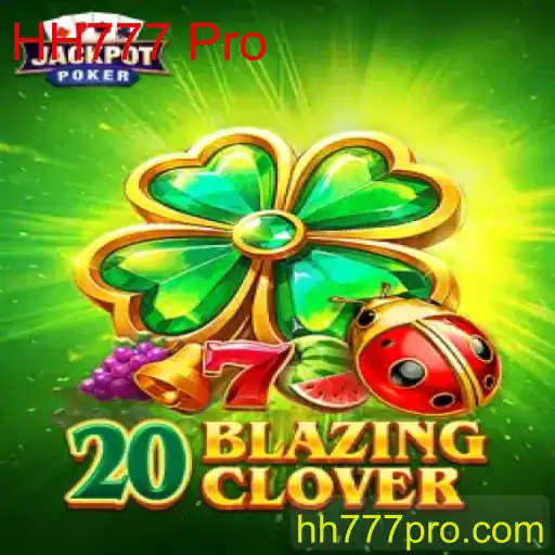 Explorando o Mundo de 20BlazingClover: Um Mergulho no Novo Jogo Popularde HH777 Pro