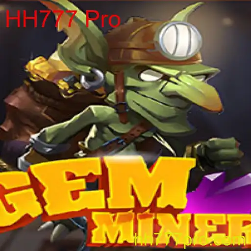 Descubra o Mundo Aventureiro de GemMiner com HH777 Pro